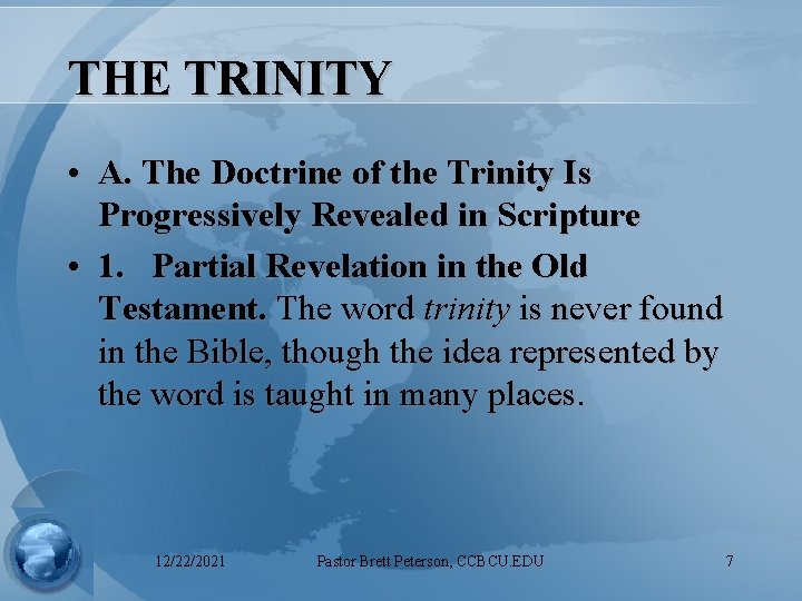 THE TRINITY • A. The Doctrine of the Trinity Is Progressively Revealed in Scripture