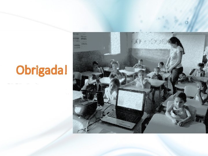 Obrigada! 