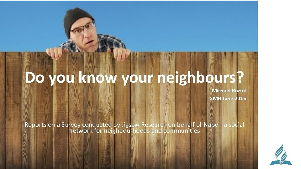 Do you know your neighbours? Michael Koziol SMH June 2015 Reports on a Survey