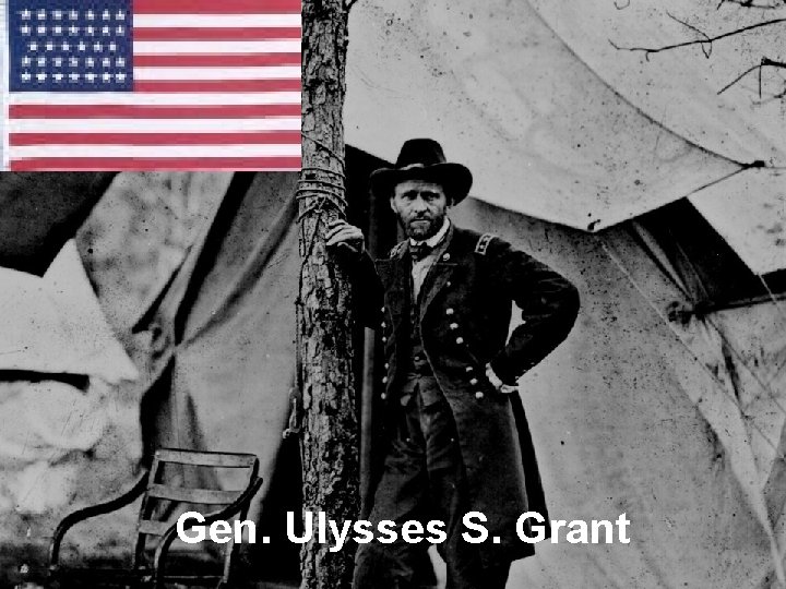 Gen. Ulysses S. Grant 