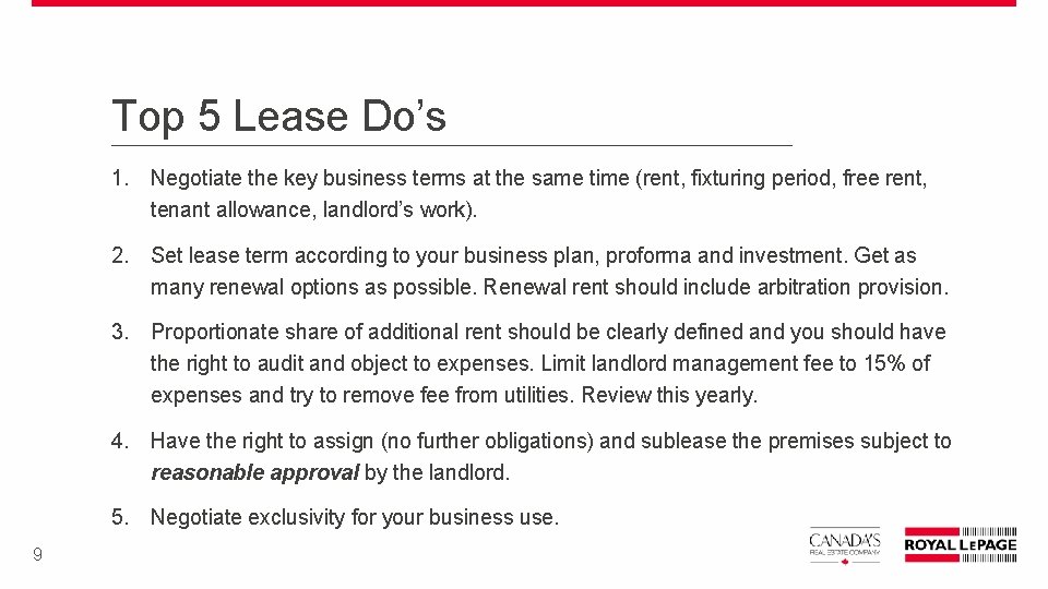 Top 5 Lease Do’s 1. Negotiate the key business terms at the same time