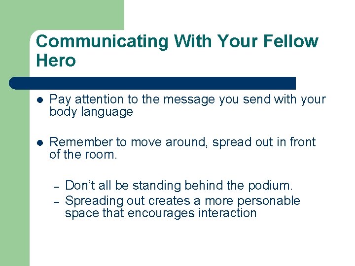 Communicating With Your Fellow Hero l Pay attention to the message you send with
