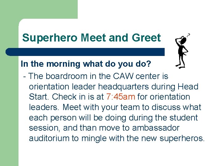 Superhero Meet and Greet In the morning what do you do? - The boardroom