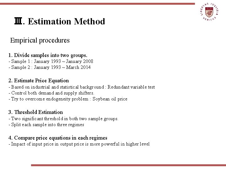 Ⅲ. Estimation Method Empirical procedures 1. Divide samples into two groups. - Sample 1