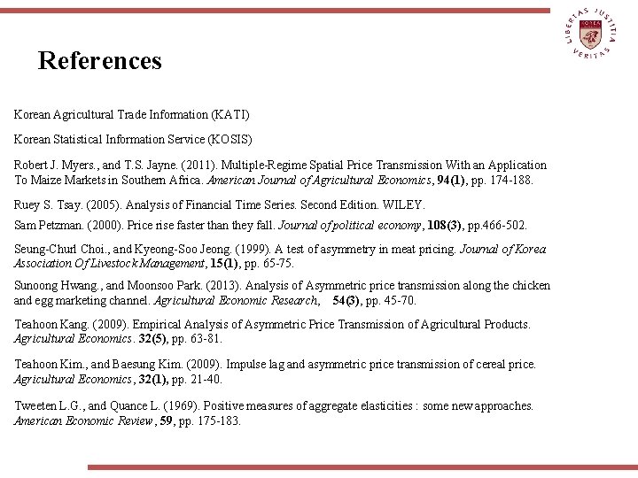 References Korean Agricultural Trade Information (KATI) Korean Statistical Information Service (KOSIS) Robert J. Myers.