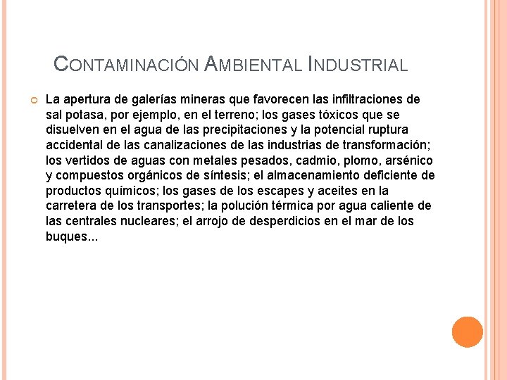 CONTAMINACIÓN AMBIENTAL INDUSTRIAL La apertura de galerías mineras que favorecen las infiltraciones de sal