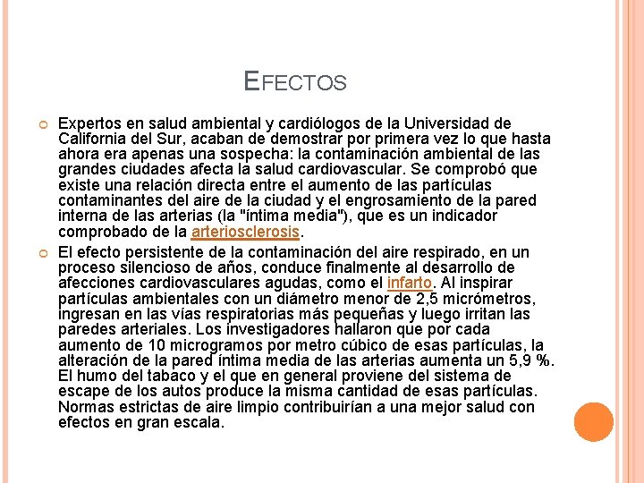 EFECTOS Expertos en salud ambiental y cardiólogos de la Universidad de California del Sur,