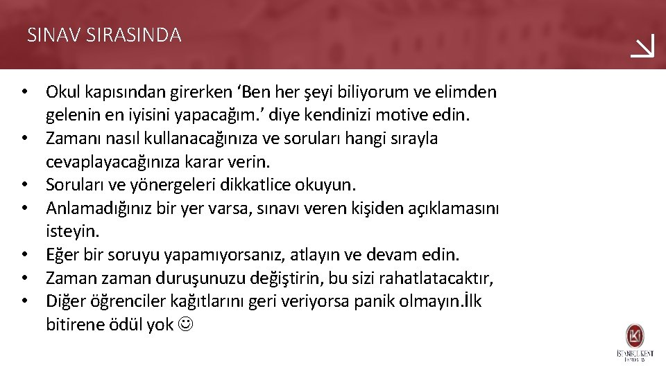 SINAV SIRASINDA • Okul kapısından girerken ‘Ben her şeyi biliyorum ve elimden gelenin en