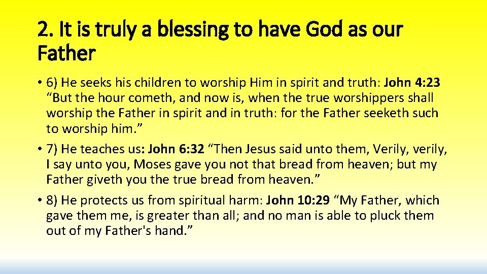 2. It is truly a blessing to have God as our Father • 6)