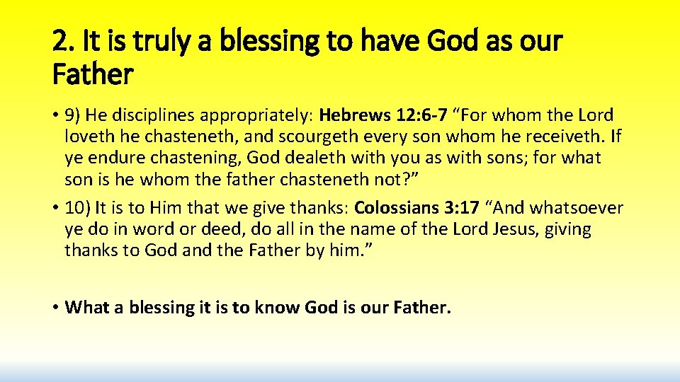 2. It is truly a blessing to have God as our Father • 9)
