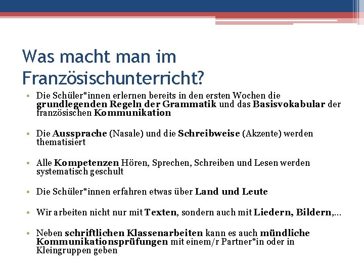 Was macht man im Französischunterricht? • Die Schüler*innen erlernen bereits in den ersten Wochen