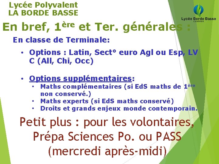 Lycée Polyvalent LA BORDE BASSE En bref, 1ère et Ter. générales : En classe