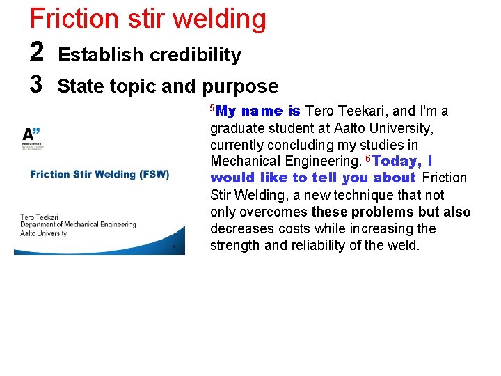 Friction stir welding 2 Establish credibility 3 State topic and purpose 5 My My