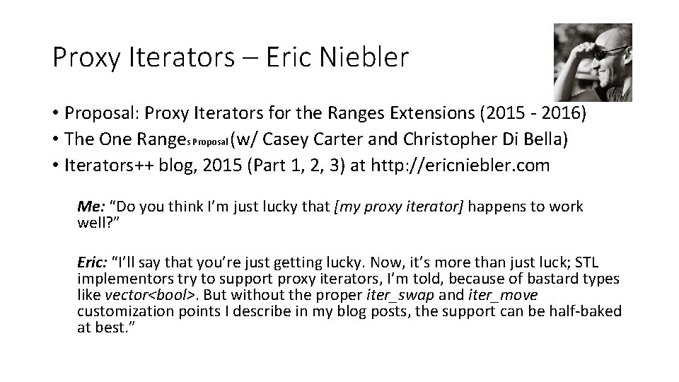 Proxy Iterators – Eric Niebler • Proposal: Proxy Iterators for the Ranges Extensions (2015