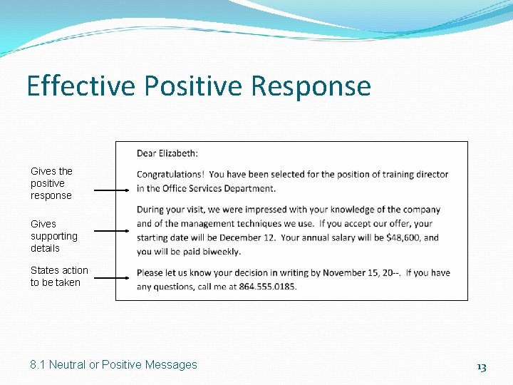 Effective Positive Response Gives the positive response Gives supporting details States action to be Effective Positive Response Gives the positive response Gives supporting details States action to be