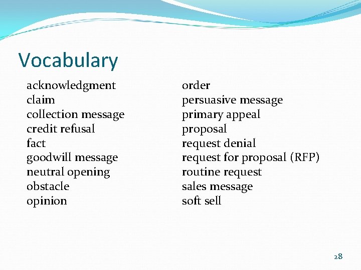 Vocabulary acknowledgment claim collection message credit refusal fact goodwill message neutral opening obstacle opinion Vocabulary acknowledgment claim collection message credit refusal fact goodwill message neutral opening obstacle opinion
