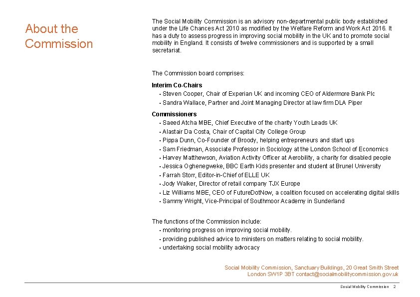 About the Commission The Social Mobility Commission is an advisory non-departmental public body established