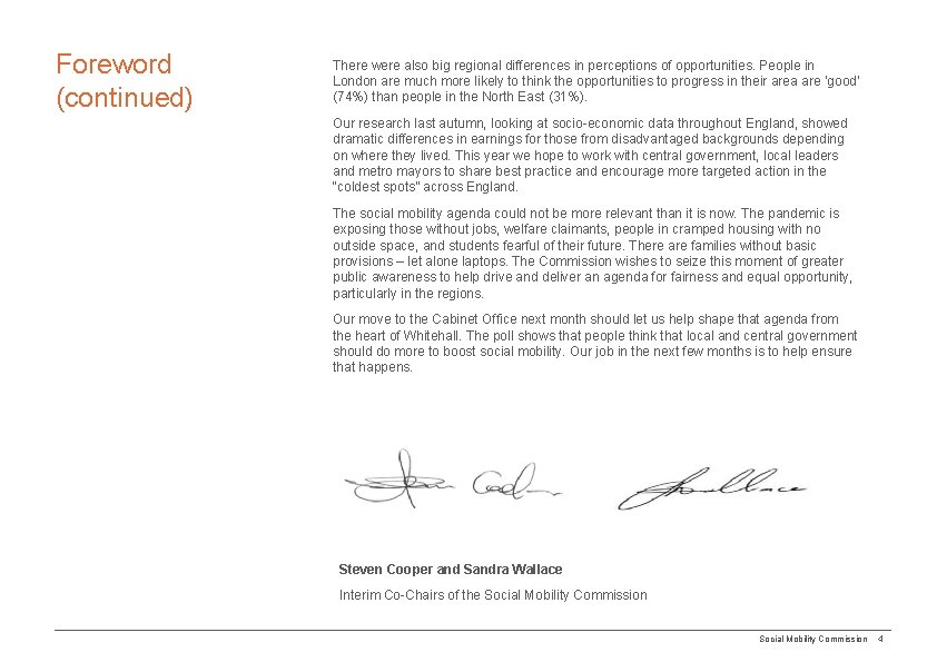 Foreword (continued) There were also big regional differences in perceptions of opportunities. People in