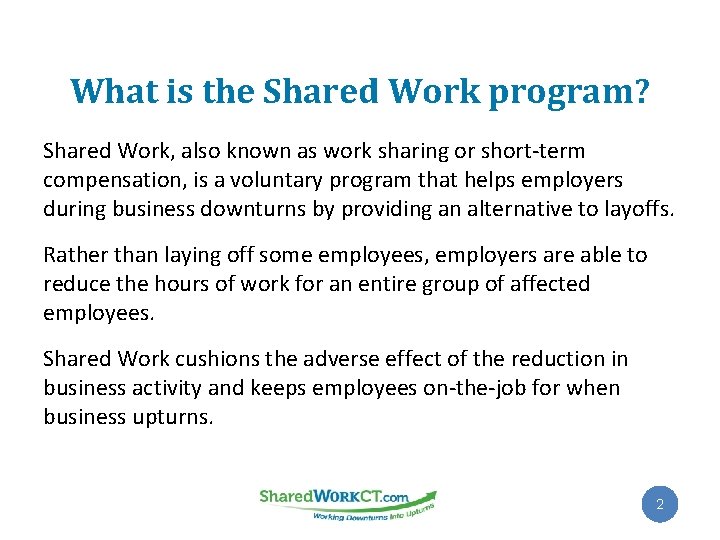 What is the Shared Work program? Shared Work, also known as work sharing or