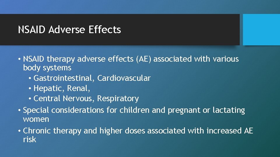 NSAID Adverse Effects • NSAID therapy adverse effects (AE) associated with various body systems