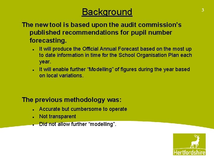 Background The new tool is based upon the audit commission’s published recommendations for pupil