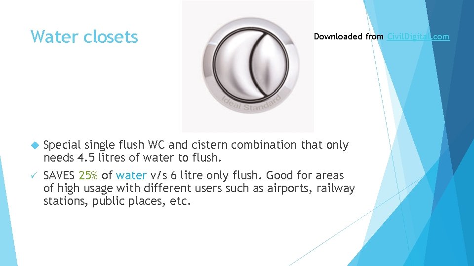 Water closets Downloaded from Civil. Digital. com Special single flush WC and cistern combination