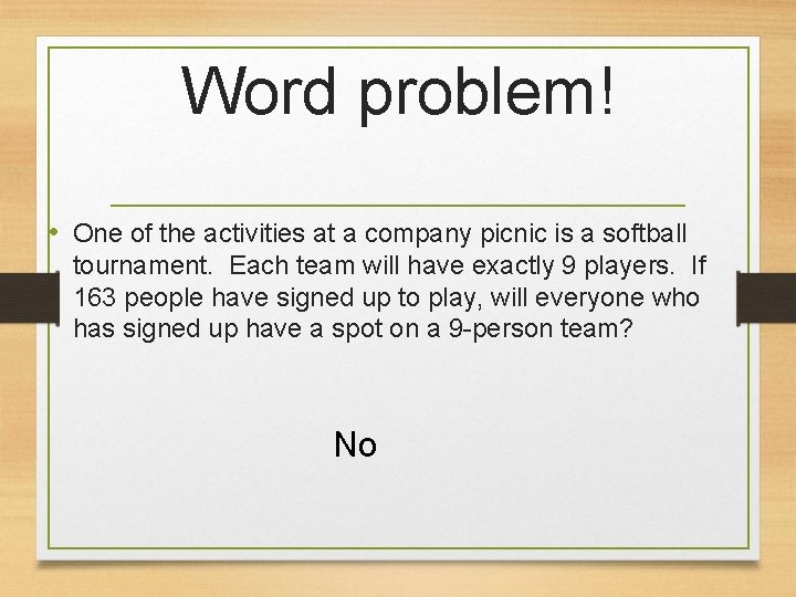 Word problem! • One of the activities at a company picnic is a softball