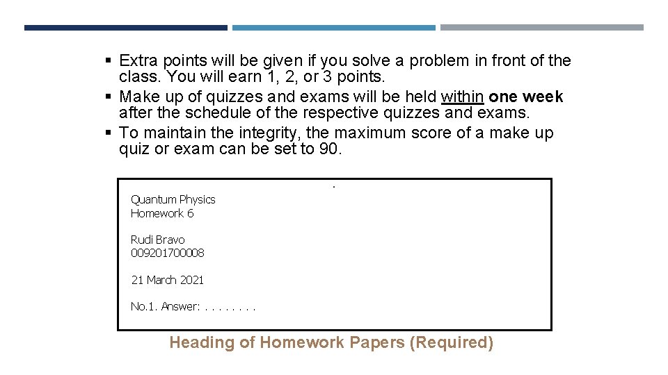 § Extra points will be given if you solve a problem in front of