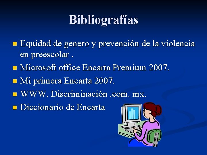 Bibliografías Equidad de genero y prevención de la violencia en preescolar. n Microsoft office