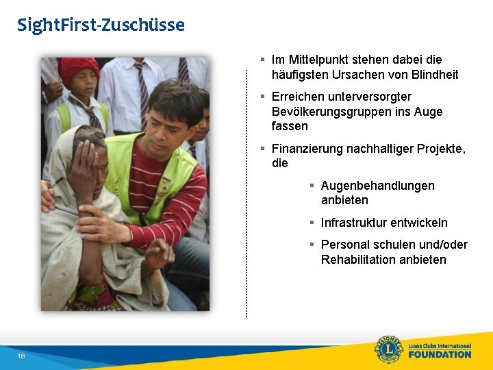 Sight. First-Zuschüsse § Im Mittelpunkt stehen dabei die häufigsten Ursachen von Blindheit § Erreichen