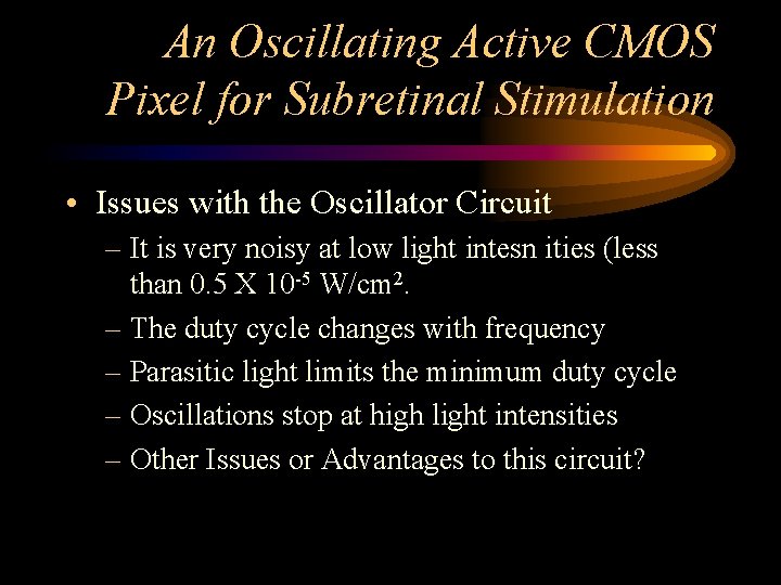 An Oscillating Active CMOS Pixel for Subretinal Stimulation • Issues with the Oscillator Circuit