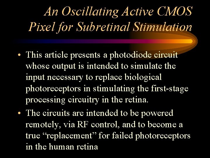 An Oscillating Active CMOS Pixel for Subretinal Stimulation • This article presents a photodiode