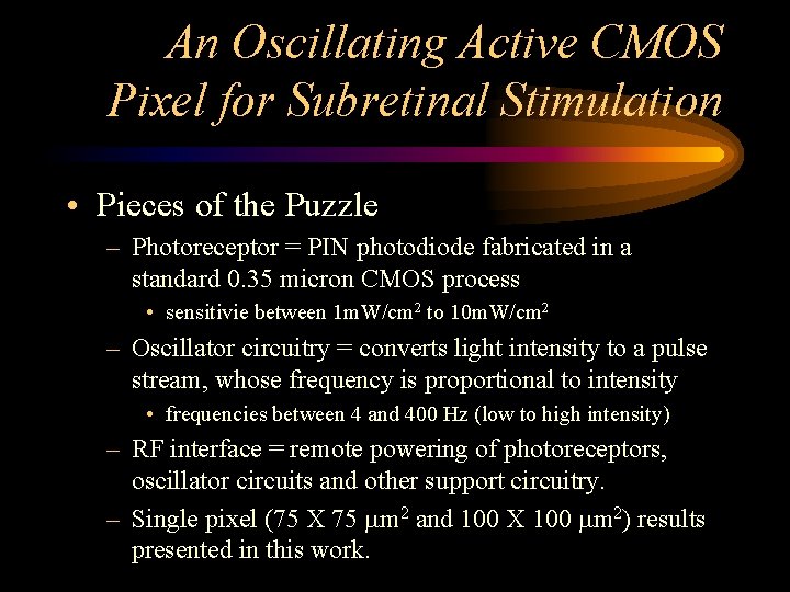An Oscillating Active CMOS Pixel for Subretinal Stimulation • Pieces of the Puzzle –
