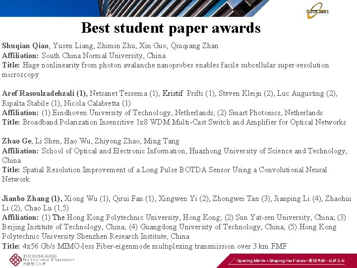 Best student paper awards Shuqian Qiao, Yusen Liang, Zhimin Zhu, Xin Guo, Qiuqiang Zhan