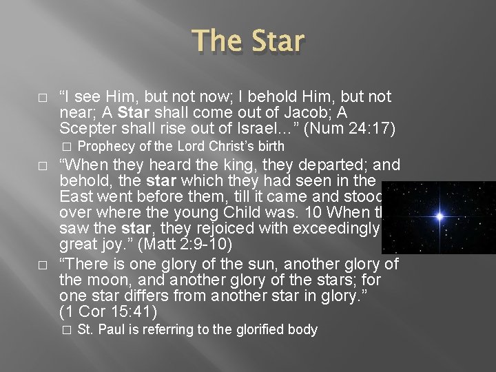 The Star � “I see Him, but now; I behold Him, but not near;