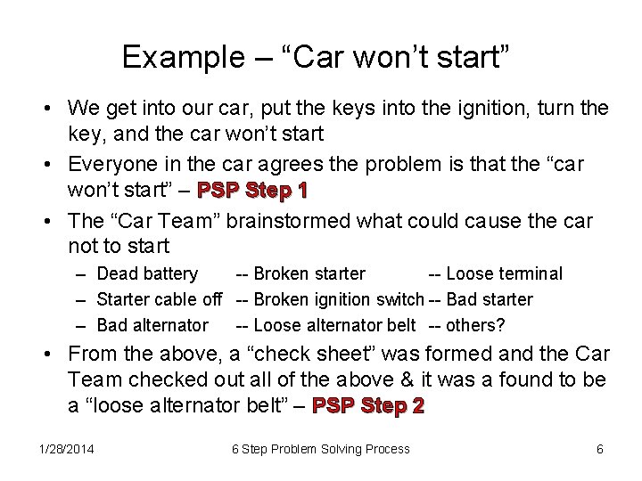 Example – “Car won’t start” • We get into our car, put the keys