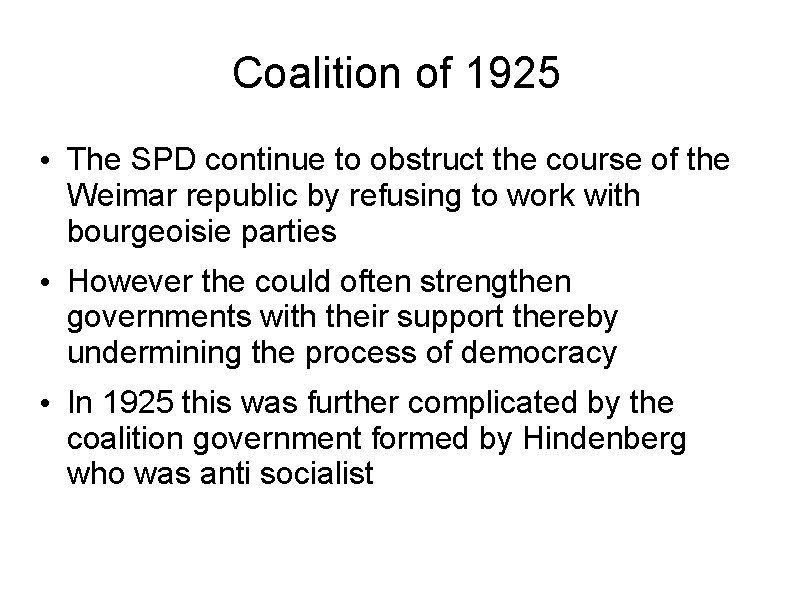 Coalition of 1925 • The SPD continue to obstruct the course of the Weimar