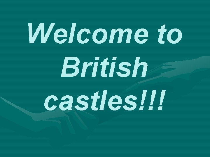 Welcome to British castles!!! 