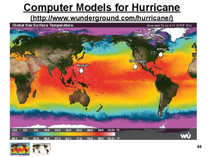 Computer Models for Hurricane (http: //www. wunderground. com/hurricane/) 44 
