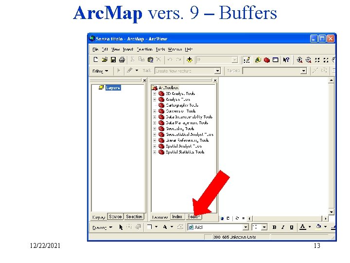 Arc. Map vers. 9 – Buffers 12/22/2021 13 