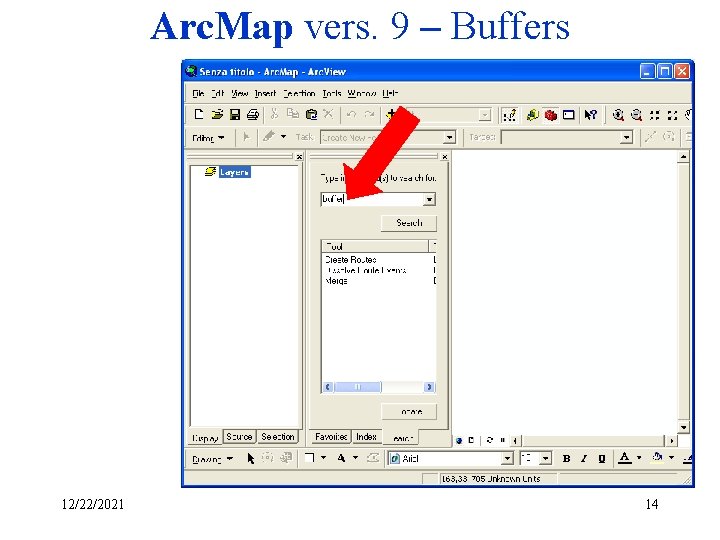 Arc. Map vers. 9 – Buffers 12/22/2021 14 