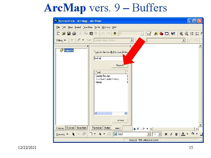 Arc. Map vers. 9 – Buffers 12/22/2021 15 