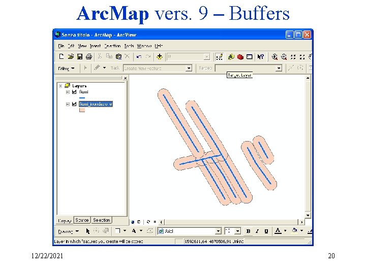 Arc. Map vers. 9 – Buffers 12/22/2021 20 
