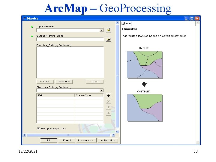 Arc. Map – Geo. Processing 12/22/2021 30 