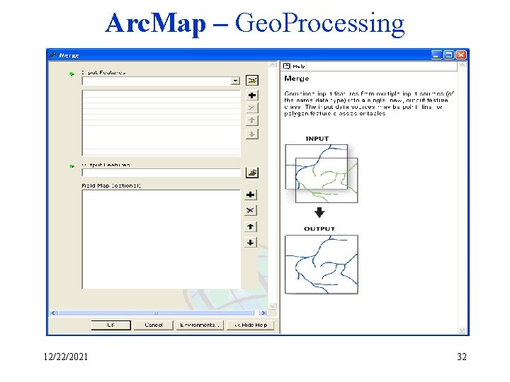 Arc. Map – Geo. Processing 12/22/2021 32 