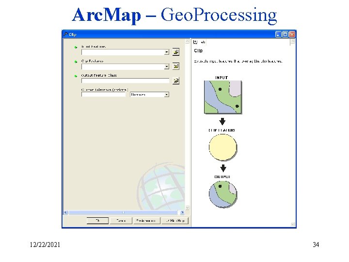 Arc. Map – Geo. Processing 12/22/2021 34 