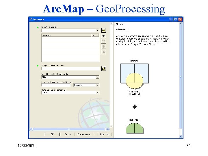 Arc. Map – Geo. Processing 12/22/2021 36 