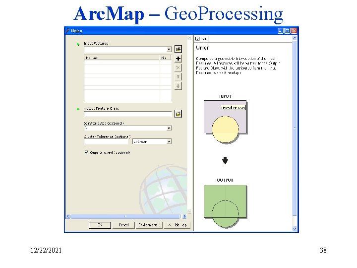 Arc. Map – Geo. Processing 12/22/2021 38 