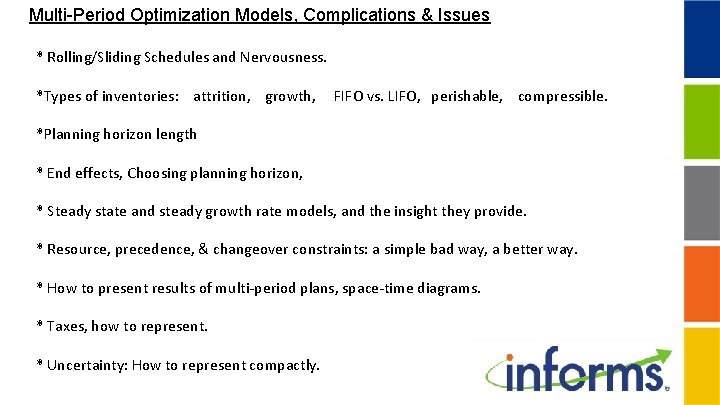 Multi-Period Optimization Models, Complications & Issues * Rolling/Sliding Schedules and Nervousness. *Types of inventories: