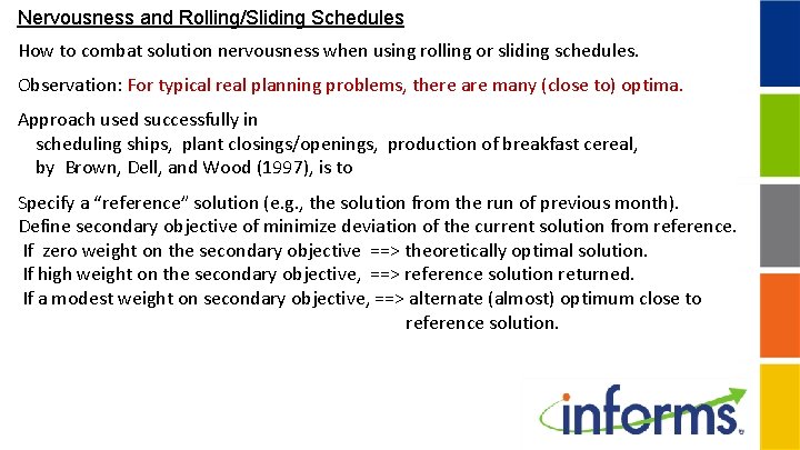 Nervousness and Rolling/Sliding Schedules How to combat solution nervousness when using rolling or sliding